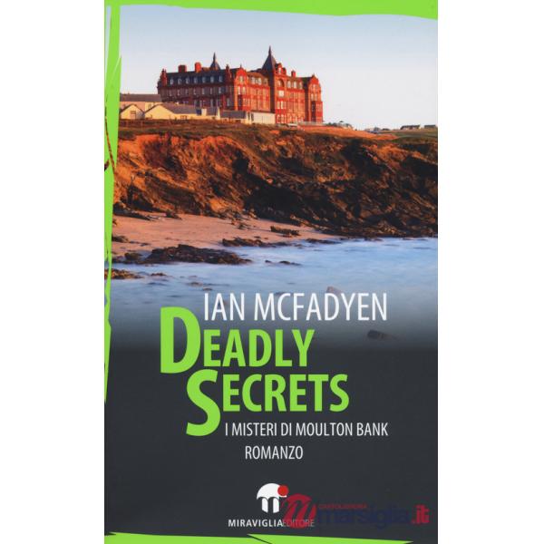 Deadly secrets. I misteri di Moulton Bank