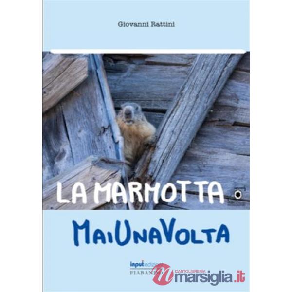 Marmotta mai una volta (La)