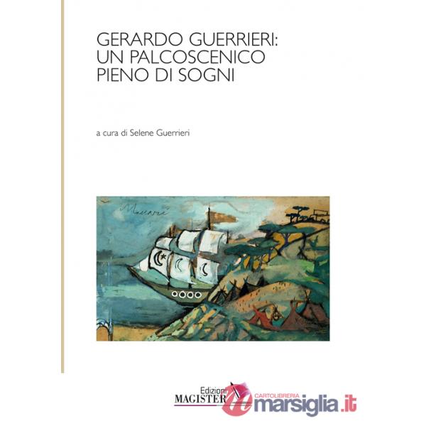 Gerardo Guerrieri: un palcoscenico pieno di sogni