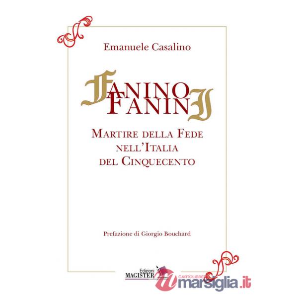 Fanino Fanini. Martire della fede nell'Italia del Cinquecento
