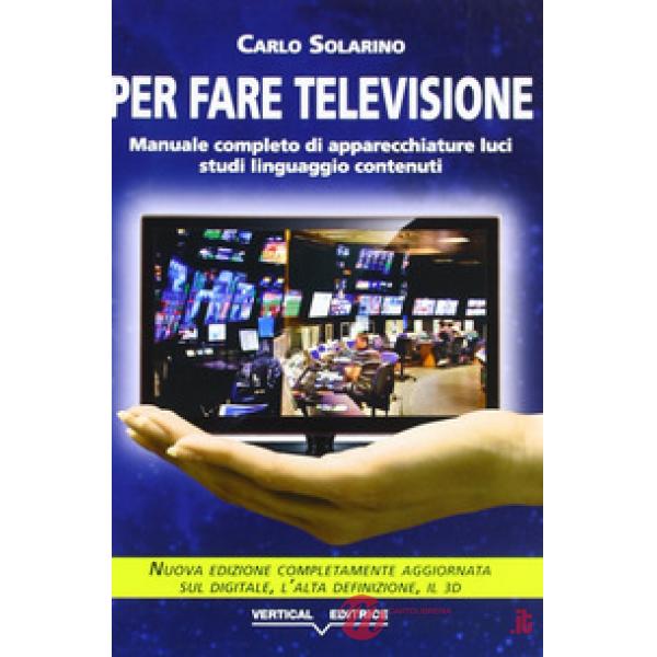 PER FARE TELEVISIONE