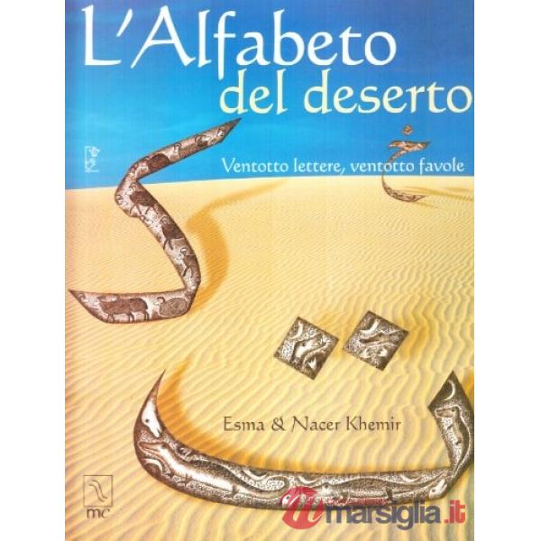 Alfabeto del deserto. Ventotto lettere, ventotto favole (L')