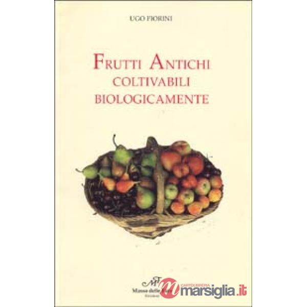 Frutti antichi coltivabili biologicamente