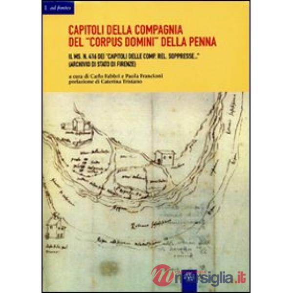 Capitoli della Compagnia del «Corpus Domini» della Penna: il ms. n. 416 dei Capitoli delle Comp. Rel. soppresse (Archivio di sta