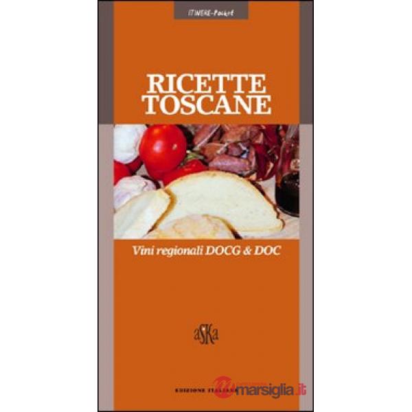 Ricette toscane. Vini regionali DOCG & DOC