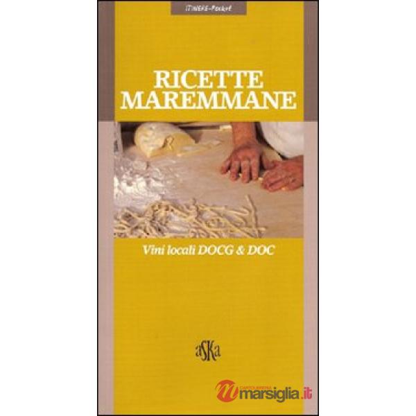 Toskanische Rezepte. Die regionalen DOCG & DOC-Weine