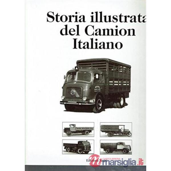 Storia illustrata del camion italiano. Ediz. italiana e inglese
