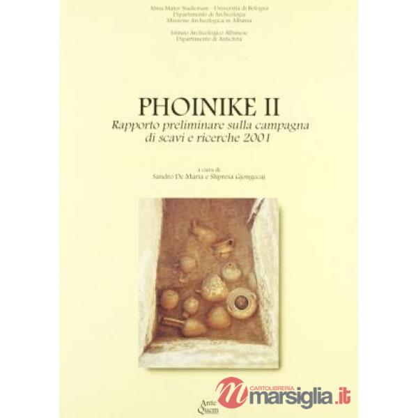 Phoinike II. Rapporto preliminare sulla campagna di scavi e ricerche 2001