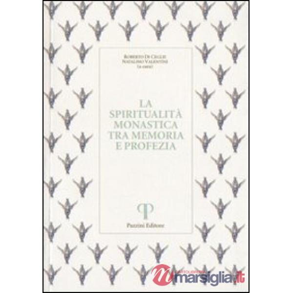 Spiritualità monastica tra memoria e profezia (La)