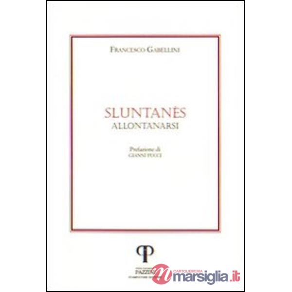 Sluntanès (Allontanarsi)