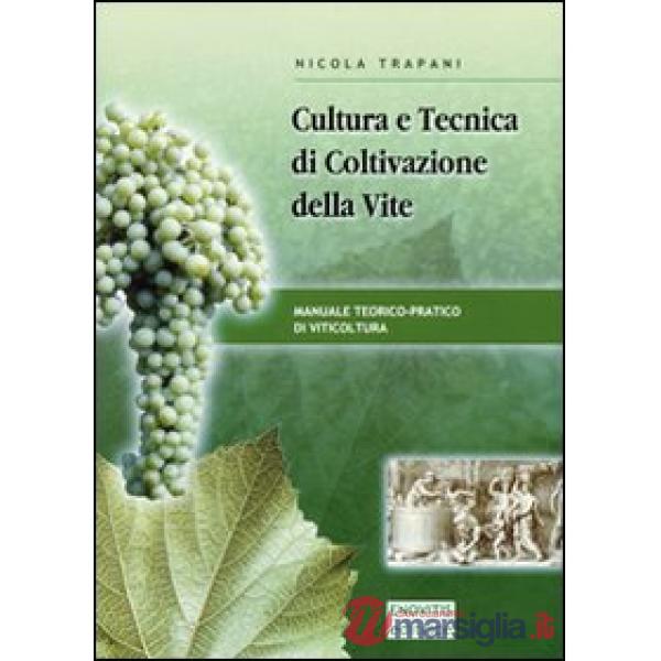 CULTURA E TECNICA DI COLTIVAZIONE DELLA VITE