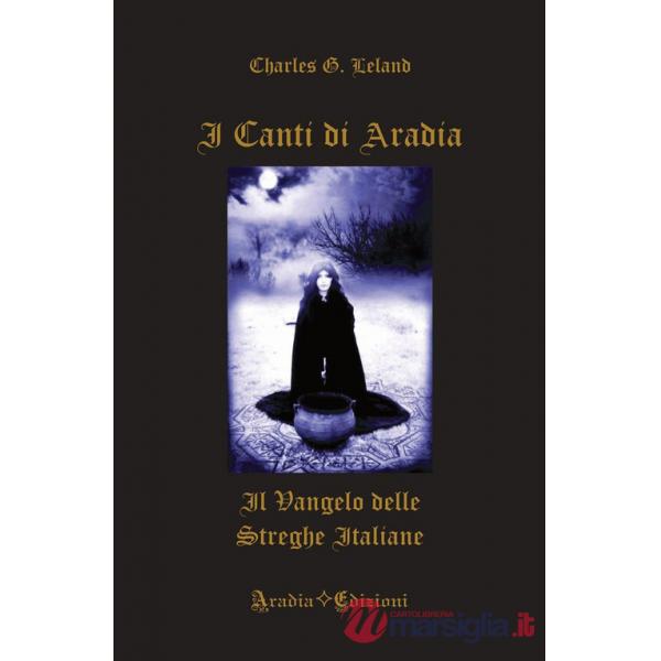 I canti di Aradia. Il vangelo delle streghe italiane