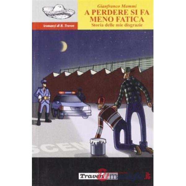 A perdere si fa meno fatica. Storia delle mie disgrazie