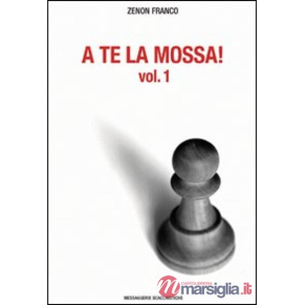 A te la mossa. Vol. 1