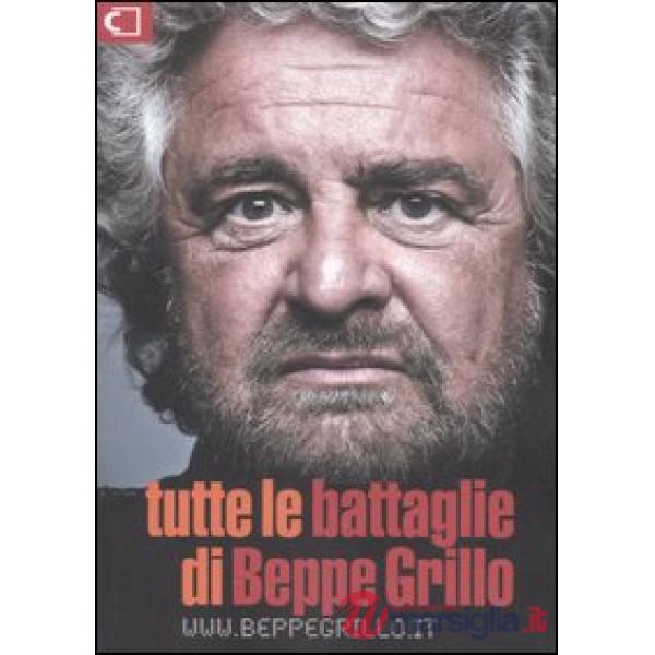 Tutte le battaglie di Beppe Grillo
