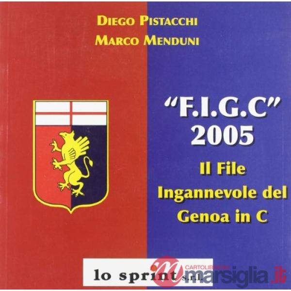 «FIGC» 2005. Il file ingannevole del Genoa in C