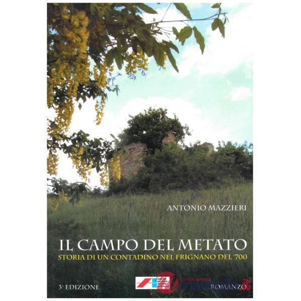 Campo del metato. Storia di un contadino nel Frignano del '700 (Il)