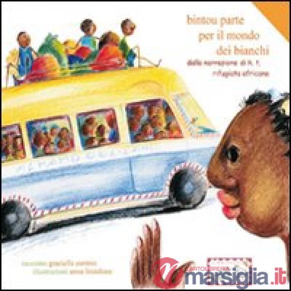 Bintou parte per il mondo dei bianchi. Dalla narrazione di H.T. rifugiata africa