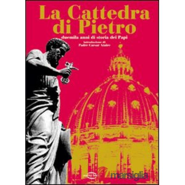Cattedra di Pietro. Duemila anni di storia dei papi. Con CD Audio. Con 3 CD-ROM (La)