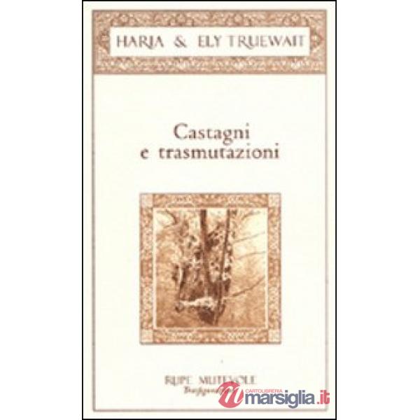 Castagni e trasmutazioni
