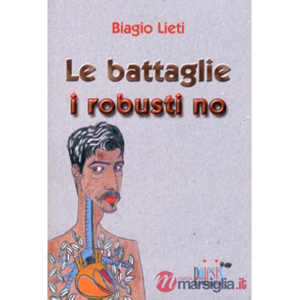 Le battaglie i robusti no