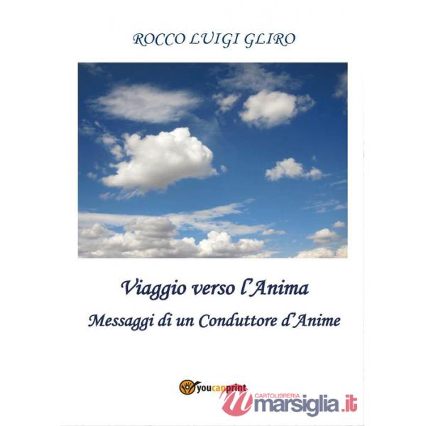 Viaggio verso l'anima. Messaggi di un conduttore d'anime