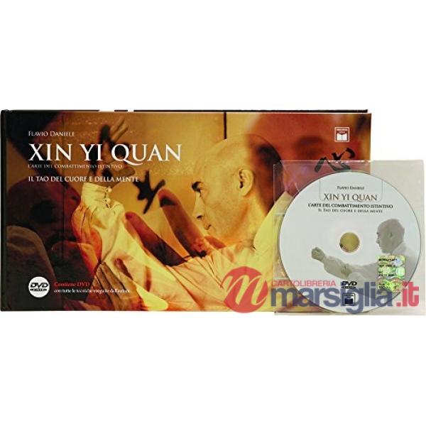 Xin Yi Quan. L'arte del combattimento istintivo. Con DVD