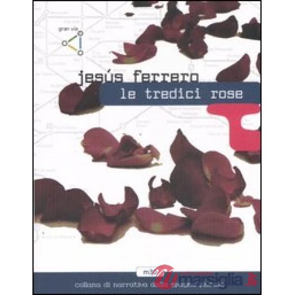 Tredici rose (Le)