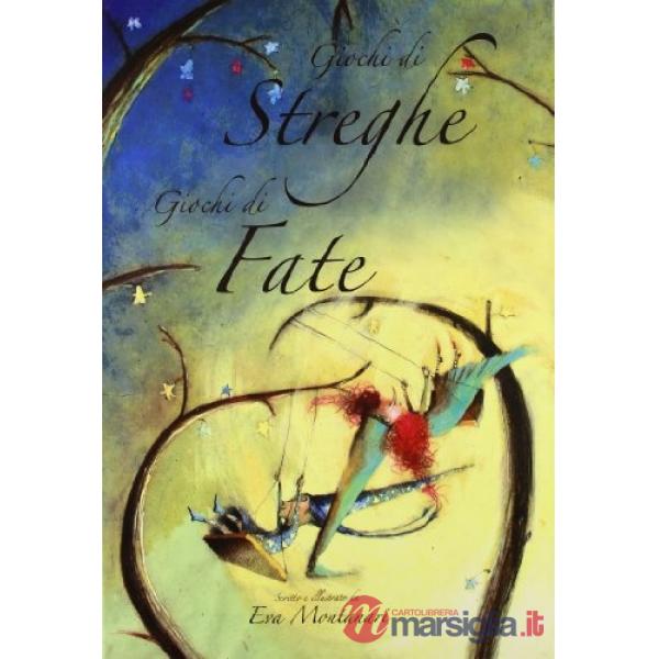 Giochi di streghe, giochi di fate. Ediz. illustrata