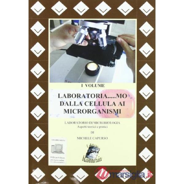 VOLUME I LABORATORIA... MO DALLA CELLULA AI MICRORGANISMI STAMPA MISTA