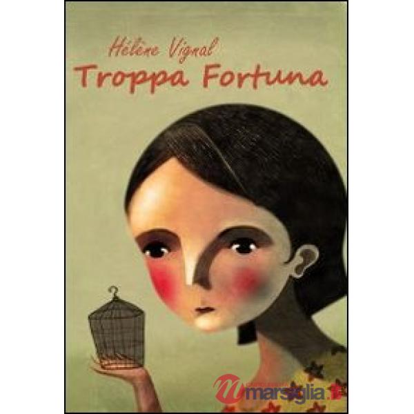Troppa fortuna