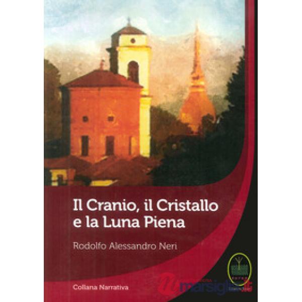 Cranio, il cristallo e la luna piena (Il)