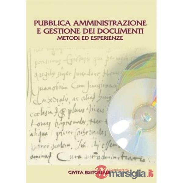 Pubblica amministrazione e gestione dei documenti. Metodi ed esperienze
