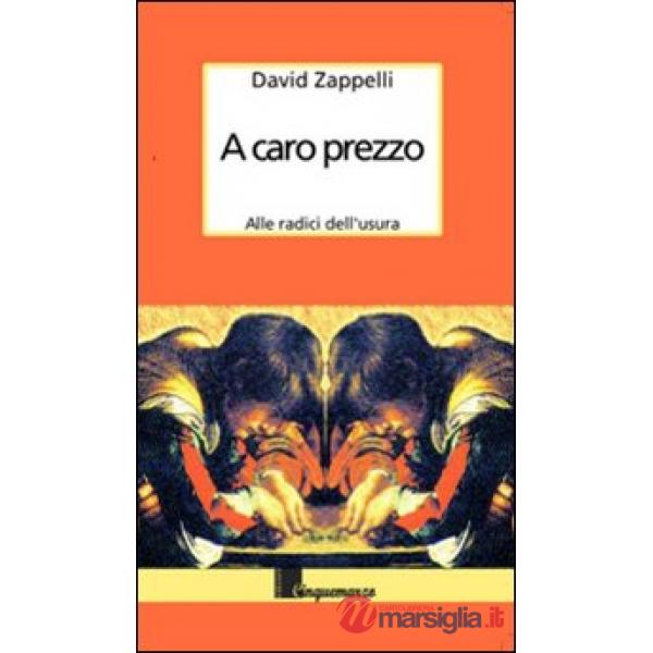 A caro prezzo. Storia dell'usura