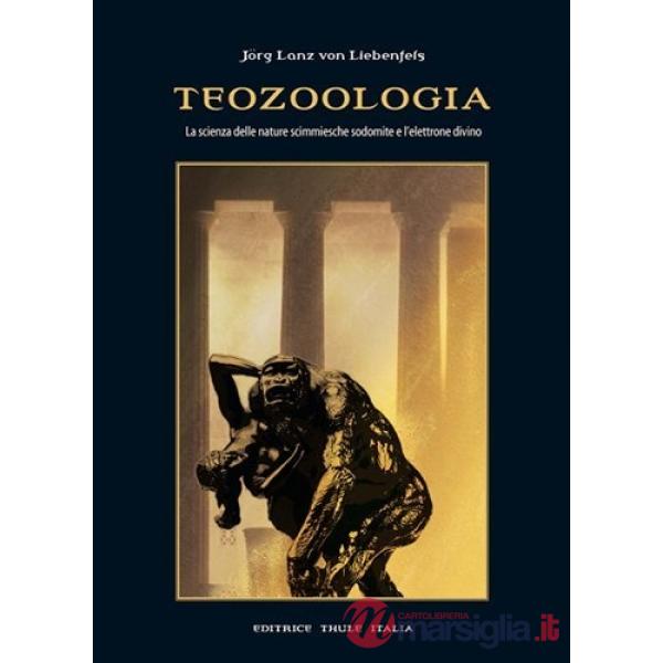 Teozoologia. La scienza delle nature scimmiesche sodomite e l'elettrone divino