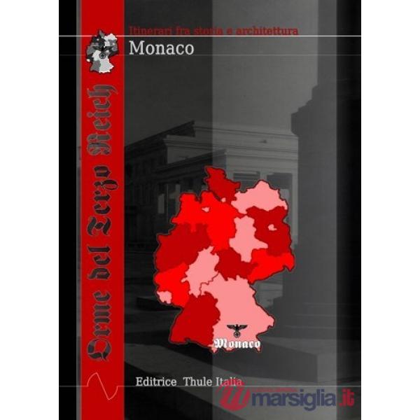 Orme del terzo Reich. Monaco. Itinerari fra storia e architettura