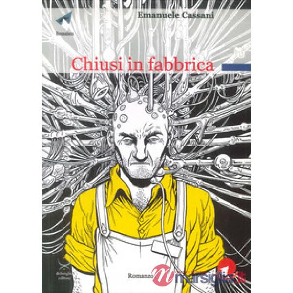 Chiusi in fabbrica