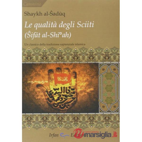 Qualità degli sciiti (Sifat al-Shia). Un classico della tradizione sapienziale i