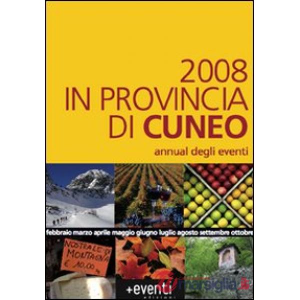 2008 in provincia di Cuneo. Annual degli eventi