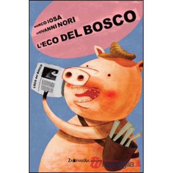 Eco del bosco. Ediz. illustrata (L')