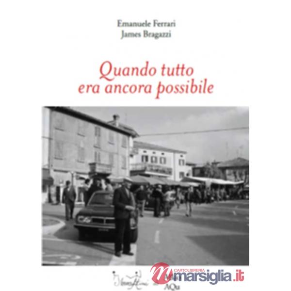 Quando tutto era ancora possibile