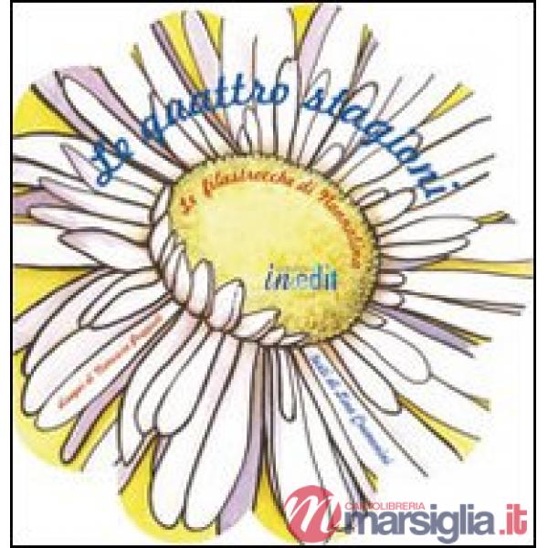 Quattro stagioni (le filastrocche di nonnalina). Ediz. illustrata (Le)