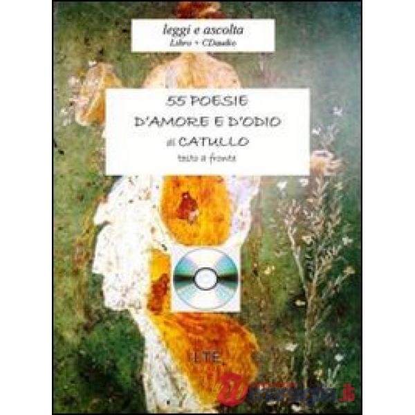 Cinquantacinque poesie d'amore e d'odio. Con CD Audio