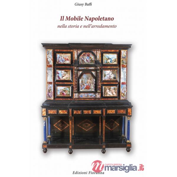 Mobile napoletano nella storia e nell'arredamento (Il)