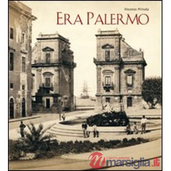 Era Palermo. Immagini e collezionismo