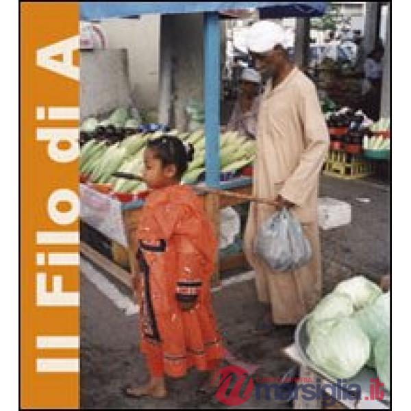 Filo di A. Ediz. multilingue (Il)