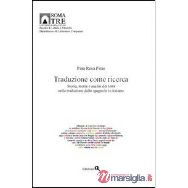 Traduzione come ricerca. Storia, teoria e analisi dei testi nella traduzione dallo spagnolo in italiano
