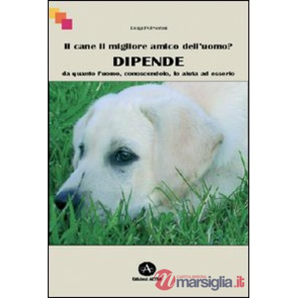 Cane il migliore amico dell'uomo? Dipende da quanto l'uomo, conoscendolo, lo aiu
