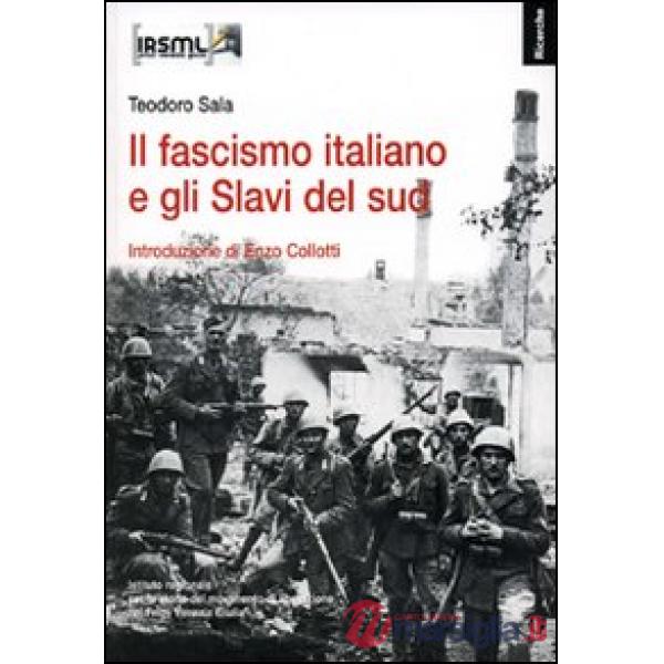 Fascismo italiano e gli Slavi del sud (Il)