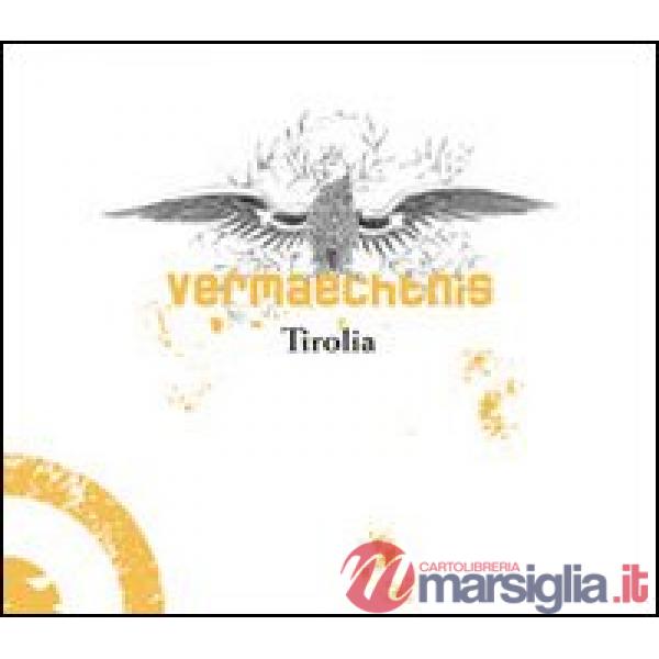 Vermaechtnis. Tirolia. Con CD Audio. Ediz. tedesca